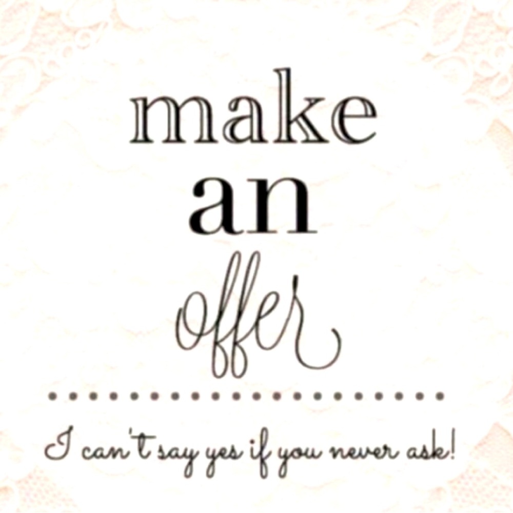 Make me a offer on anything